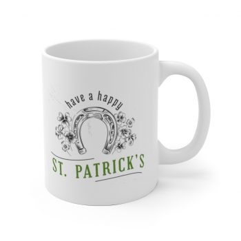 White Coffee Mug - Have a Happy St Patricks Day Horse Shoe Clover