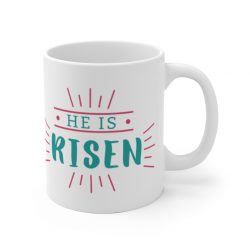 White Coffee Mug - He Is Risen Easter