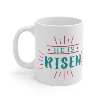 White Coffee Mug - He Is Risen Easter