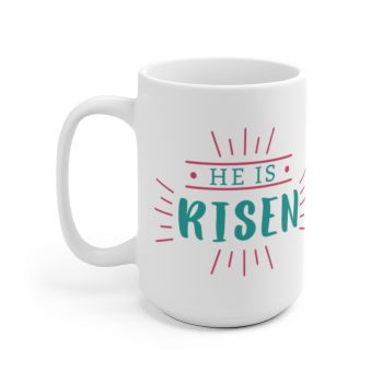White Coffee Mug - He Is Risen Easter