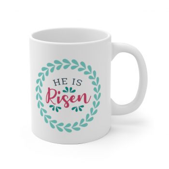 White Coffee Mug - He Is Risen Easter Jesus