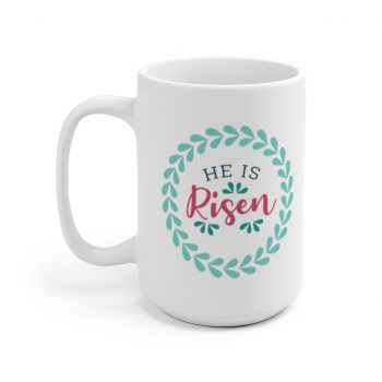 White Coffee Mug - He Is Risen Easter Jesus