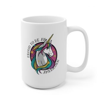 White Coffee Mug - Proud To Be An Americorn - American Unicorn