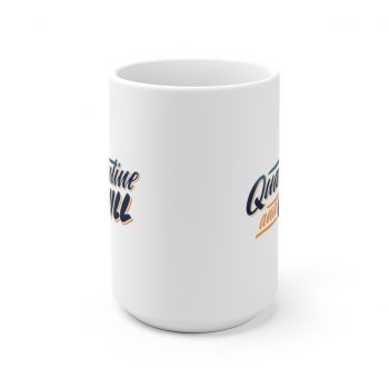 White Coffee Mug - Quarantine and Chill Covid 19 Coronavirus