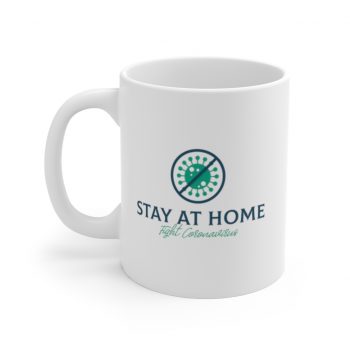 White Coffee Mug - Stay at Home Fight Coronavirus