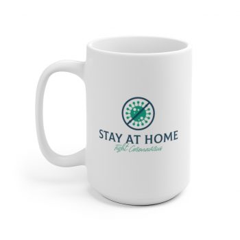 White Coffee Mug - Stay at Home Fight Coronavirus