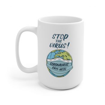 White Coffee Mug - Stop The Virus Coronavirus 2019 nCov Covid 19