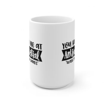 White Coffee Mug - You had me at Antibacterial