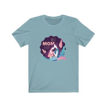 Adult Short Sleeve Tee T-Shirt Unisex - Best Mom Ever Mother's Day