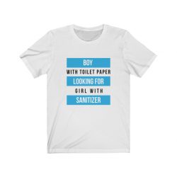 Adult Short Sleeve Tee T-Shirt Unisex - Boy With Toilet Paper Looking For Girl Wtih Sanitizer