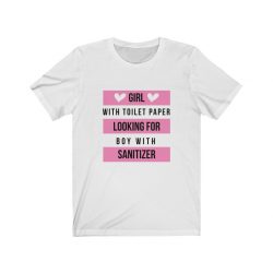 Adult Short Sleeve Tee T-Shirt Unisex - Girl With Toilet Paper Looking For Boy Wtih Sanitizer