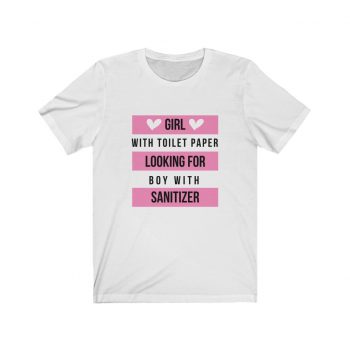 Adult Short Sleeve Tee T-Shirt Unisex - Girl With Toilet Paper Looking For Boy Wtih Sanitizer