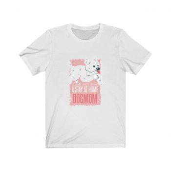 Adult Short Sleeve Tee T-Shirt Unisex - I Just Want to be a Stay at Home Dog Mom Morkie