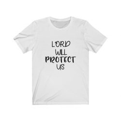 Adult Short Sleeve Tee T-Shirt Unisex - Lord Will Protect Us