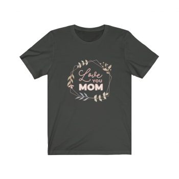 Adult Short Sleeve Tee T-Shirt Unisex - Love You Mom Leaves