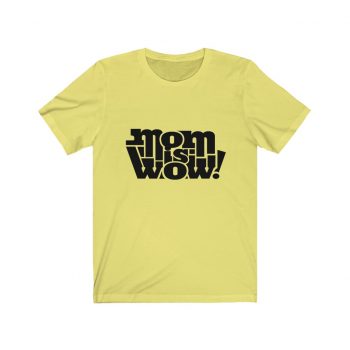 Adult Short Sleeve Tee T-Shirt Unisex - Mom is Wow