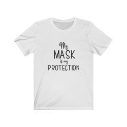 Adult Short Sleeve Tee T-Shirt Unisex - My Mask Is My Protection