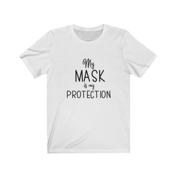 Adult Short Sleeve Tee T-Shirt Unisex - My Mask Is My Protection