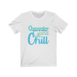 Adult Short Sleeve Tee T-Shirt Unisex - Quarantine and Chill Green Teal Blue