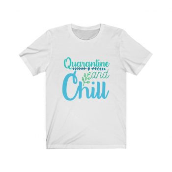 Adult Short Sleeve Tee T-Shirt Unisex - Quarantine and Chill Green Teal Blue