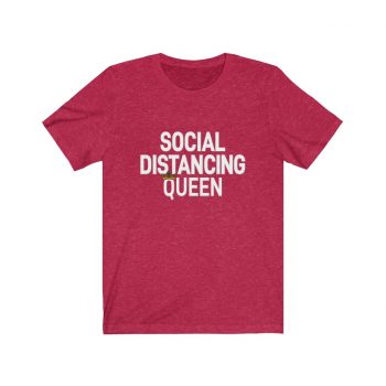 Adult Short Sleeve Tee T-Shirt Unisex - Social Distancing Queen