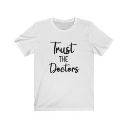 Adult Short Sleeve Tee T-Shirt Unisex - Trust The Doctors