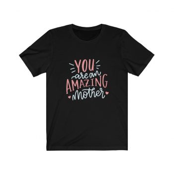 Adult Short Sleeve Tee T-Shirt Unisex - You are an Amazing Mother Hearts Pink