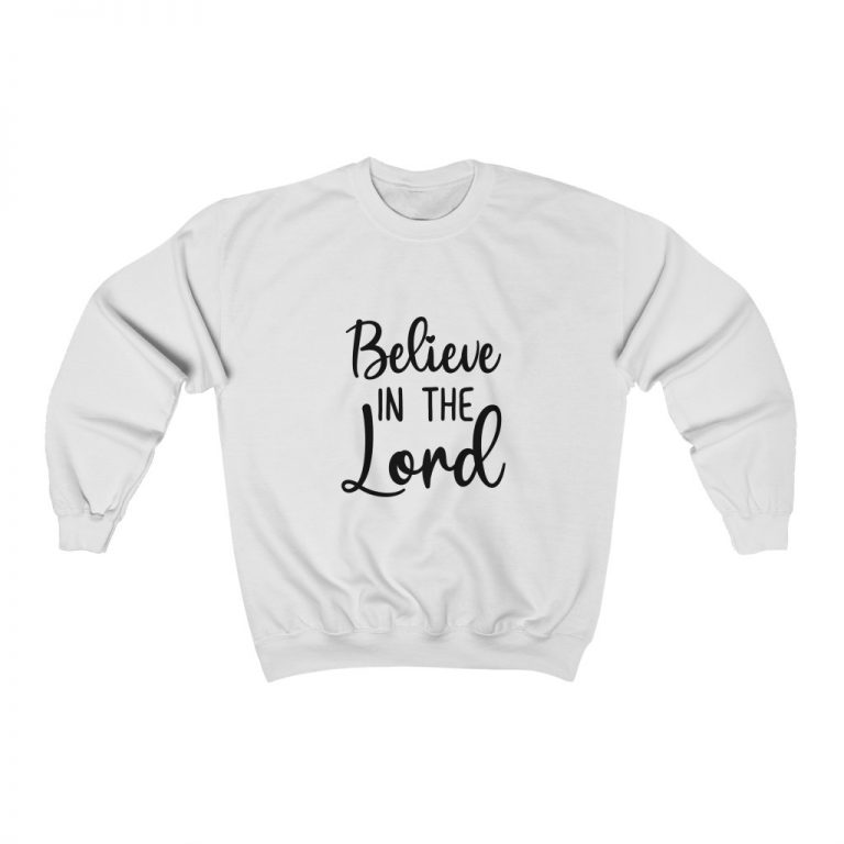 Adult Sweatshirt Unisex Heavy Blend - Believe in the Lord