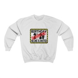 Adult Sweatshirt Unisex Heavy Blend - Birthday Quarantine No One is Invited