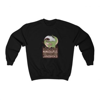 Adult Sweatshirt Unisex Heavy Blend - Don't Mess with Mamasaurus You'll Get Jurasskicked