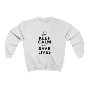 Adult Sweatshirt Unisex Heavy Blend - Keep Calm and Save Lives Nurse Doctor