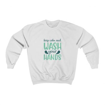 Adult Sweatshirt Unisex Heavy Blend - Keep Calm and Wash Your Hands