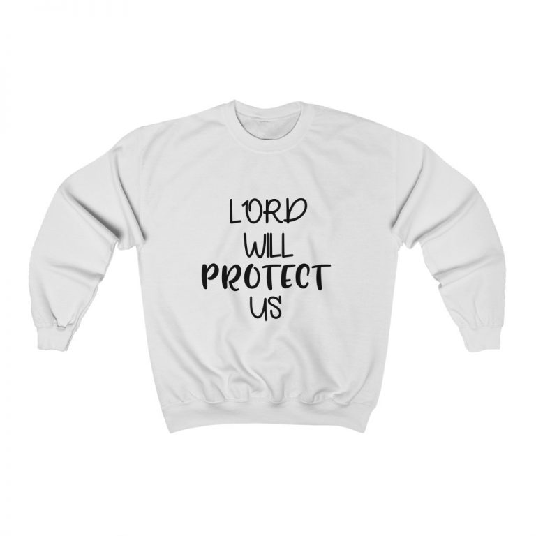 Adult Sweatshirt Unisex Heavy Blend - Lord Will Protect Us