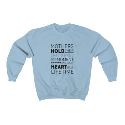 Adult Sweatshirt Unisex Heavy Blend - Mothers Hold Their Child's Hand for a Moment and Their Heart for a Lifetime