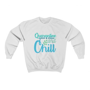 Adult Sweatshirt Unisex Heavy Blend - Quarantine and Chill Green Teal Blue