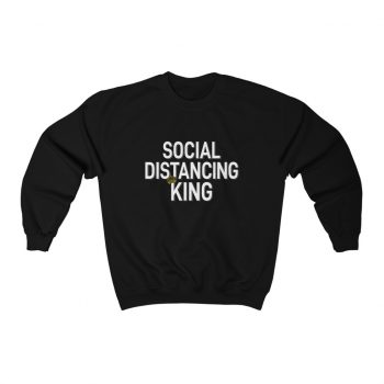 Adult Sweatshirt Unisex Heavy Blend - Social Distancing King