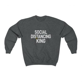 Adult Sweatshirt Unisex Heavy Blend - Social Distancing King