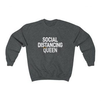 Adult Sweatshirt Unisex Heavy Blend - Social Distancing Queen