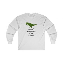 Adult Ultra Cotton Long Sleeve Tee - Couldn't Wash Hands is Now Extinct - Dinosaur