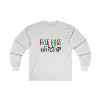 Adult Ultra Cotton Long Sleeve Tee - Free Hugs Just Kidding Don't Touch Me