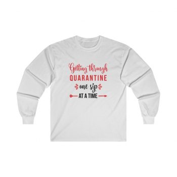 Adult Ultra Cotton Long Sleeve Tee - Getting Through Quarantine One Sip at a Time