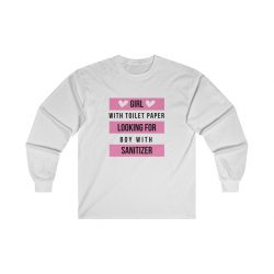 Adult Ultra Cotton Long Sleeve Tee - Girl With Toilet Paper Looking For Boy Wtih Sanitizer