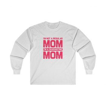 Adult Ultra Cotton Long Sleeve Tee - I'm Not a Regular Mom I'm a Quarantine Mom