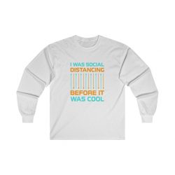 Adult Ultra Cotton Long Sleeve Tee - I Was Social Distancing Before it was Cool Orange Turquoise