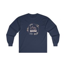 Adult Ultra Cotton Long Sleeve Tee - Love You Mom Leaves