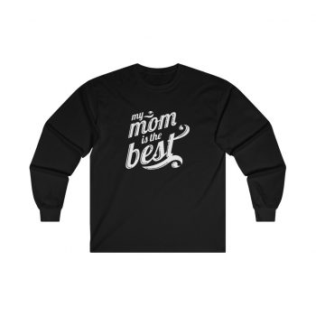 Adult Ultra Cotton Long Sleeve Tee - My Mom is the Best