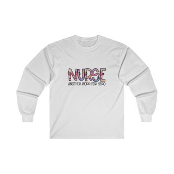 Adult Ultra Cotton Long Sleeve Tee - Nurse Another Word for Hero