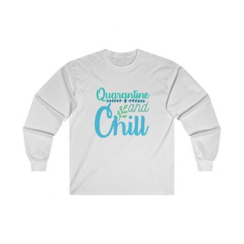 Adult Ultra Cotton Long Sleeve Tee - Quarantine and Chill Green Teal Blue