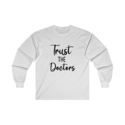 Adult Ultra Cotton Long Sleeve Tee - Trust The Doctors