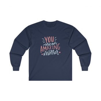 Adult Ultra Cotton Long Sleeve Tee - You are an Amazing Mother Hearts Pink